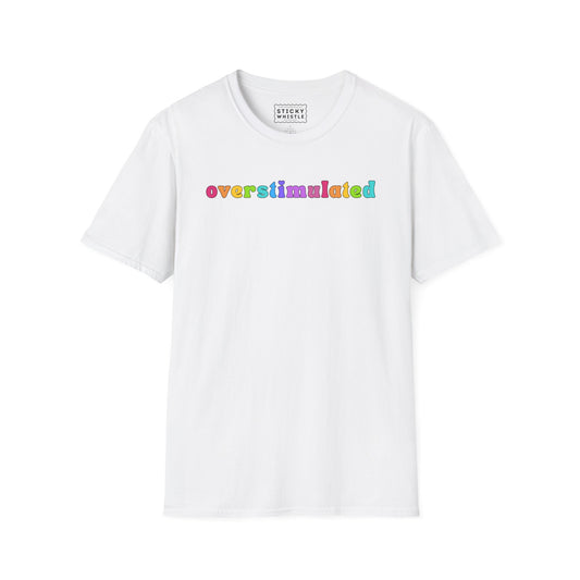 Overstimulated - T Shirt