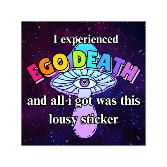 Ego Death - Square Sticker