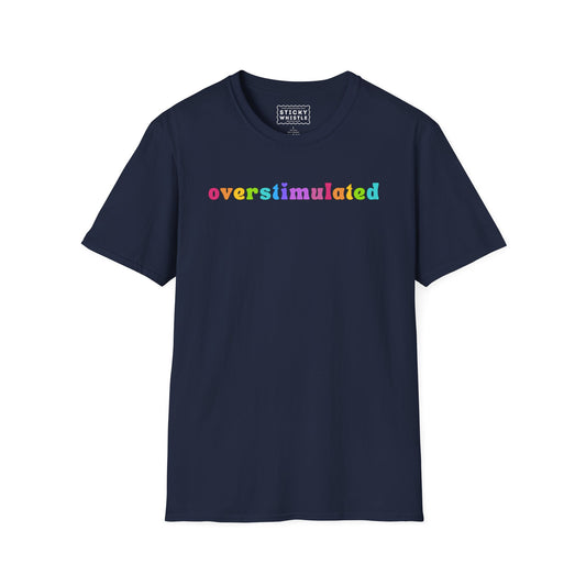Overstimulated - T Shirt