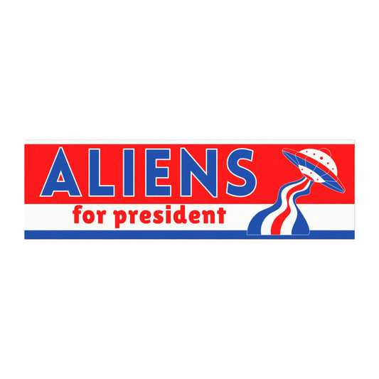 Aliens for President - Car Magnet