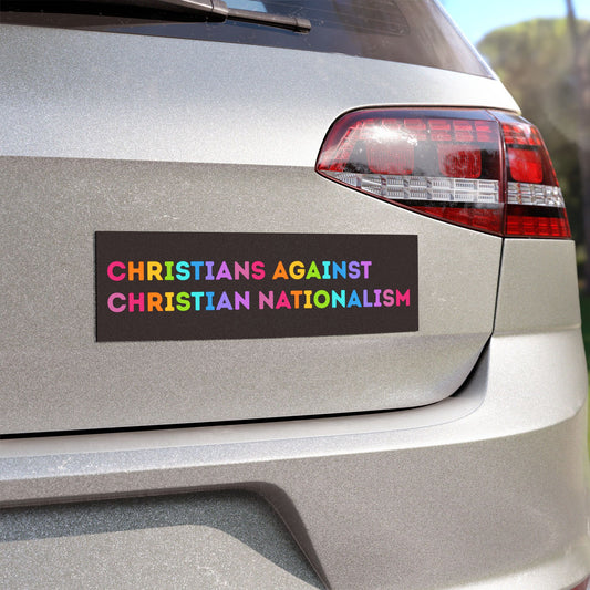 Christians Against Christian Nationalism - Car Magnet