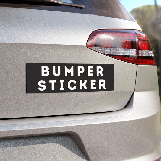 Bumper Sticker - Car Magnet