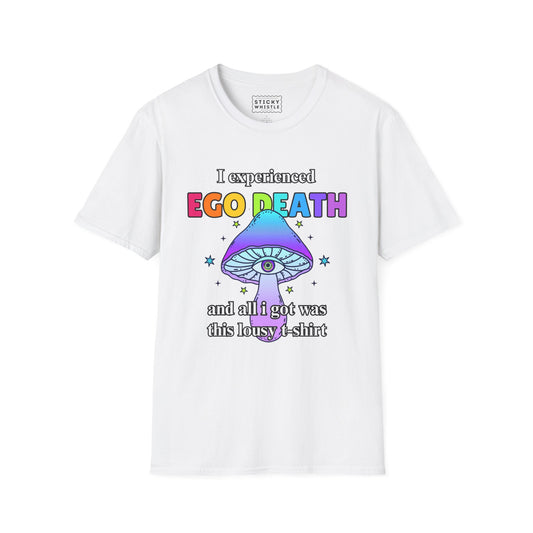 Ego Death - T Shirt