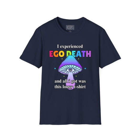 Ego Death - T Shirt
